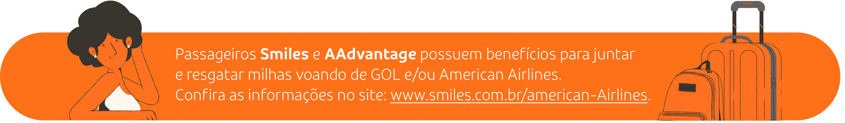 Passageiros Smiles e AAdvantage possuem benefícios